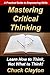 Mastering Critical Thinking by Chuck Clayton