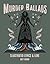 Murder Ballads: Illustrated...