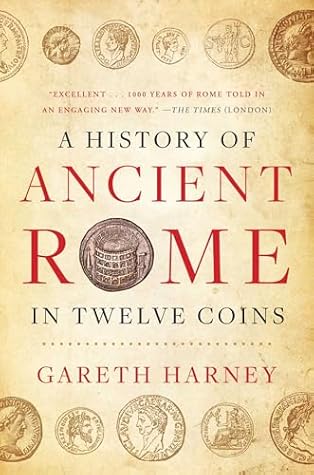 A History of Ancient Rome in Twelve Coins