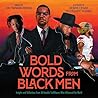 Bold Words from Black Men by Dr. Tamara Pizzoli