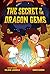 The Secret of the Dragon Gems (A Long-distance Friendship Mixed Media Novel)