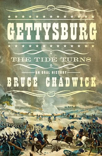 Gettysburg: The Tide Turns: An Oral History (Hardcover)