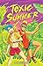 Toxic Summer