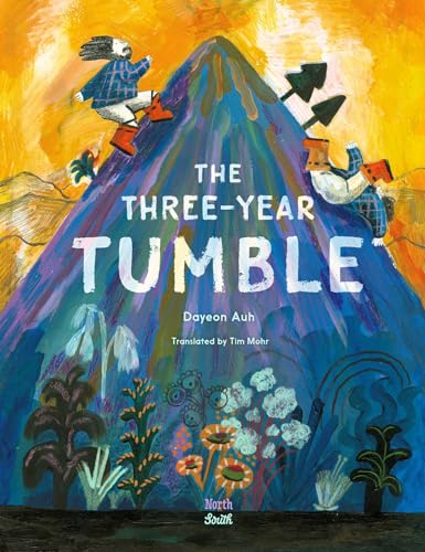 The Three-Year Tumble: Based on a Korean Folktale (Hardcover)