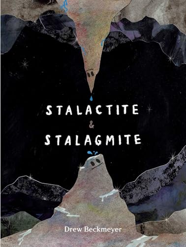Stalactite & Stalagmite: A Big Tale from a Little Cave (Hardcover)
