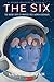 The Six -- Young Readers Edition by Loren Grush