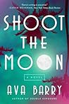 Shoot the Moon: A...