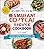 The Everything Restaurant Copycat Recipes Cookbook by Kelly Jaggers