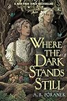Where the Dark St...
