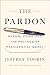 The Pardon: The Politics of Presidential Mercy