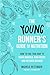 The Young Runner's Guide to Nutrition: How to Fuel Your Body to Train Smarter, Run Faster, and Recover Quicker
