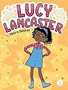 Lucy Lancaster Has a Secret by Willow Coven