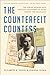 The Counterfeit Countess: The Jewish Woman Who Rescued Thousands of Poles During the Holocaust