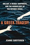 A Greek Tragedy by Jeanne Carstensen