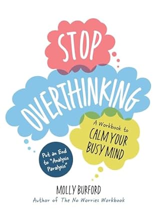 Stop Overthinking: A Workbook to Calm Your Busy Mind