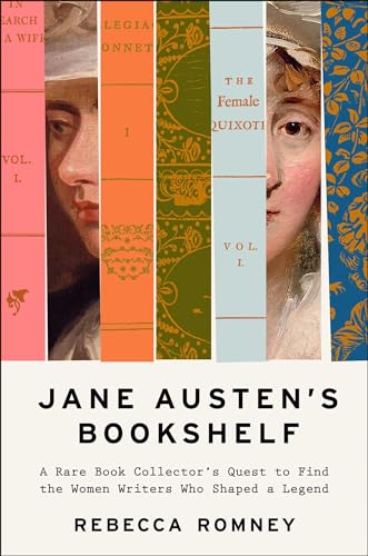 Jane Austen's Bookshelf: A Rare Book Collector's Quest to Find the Women Writers Who Shaped a Legend (Hardcover)