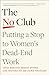 The No Club: Putting a Stop to Women's Dead-End Work