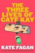 The Three Lives of Cate Kay 
