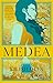 Medea: A Novel