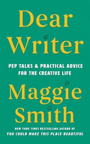 Dear Writer: Pep Talks & Practical Advice for the Creative Life (Hardcover)
