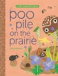 Poo Pile on the Prairie (Tiny Habitats)