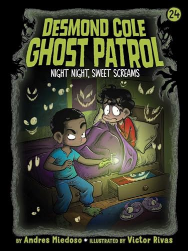 Night Night, Sweet Screams (Desmond Cole Ghost Patrol, #24)