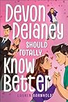 Devon Delaney Should Totally Know Better by Lauren Barnholdt