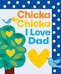 Chicka Chicka I Love Dad