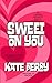 Sweet on You (Laurel Heights)