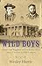 WILD BOYS: Outlaws Link Wag...