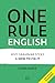 One Rule English: Why Grammar S*cks & How to Fix It (Leon's ONE RULE approach)