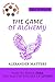 The Game of Alchemy: Tales of Wisdom