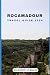 ROCAMADOUR TRAVEL GUIDE 202...