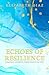 Echoes of Resilience