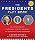 The Presidents Fact Book: The Achievements, Campaigns, and Legacies of Every President