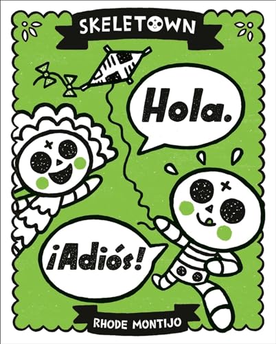 Skeletown: Hola. ¡Adiós! (Hardcover)