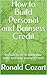 How to Build Personal and Buinsess Credit by Ronald Cozart