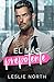 El más prepotente: De enemigos a amantes: el romance entre un prepotente millonario irlandés y la niñera alegre (Los arrogantes millonarios de Glenhaven nº 1) (Spanish Edition)