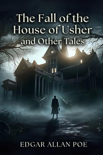 The Fall of the House of Usher and Other Tales