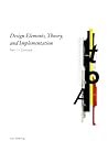 Design Elements, Theory, and Implementation by Lior Zelering
