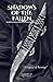 Shadows of the Fallen: A Legacy of Revenge (The Shadows Trilogy)