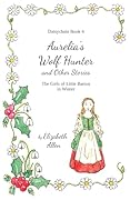 Aurelia’s Wolf Hunter and Other Stories: The Girls of Little Barton in Winter