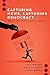 Capturing News, Capturing Democracy by Kate Wright