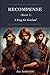 RECOMPENSE: Book 1 - A King for Scotland