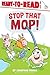 Stop That Mop!: Ready-to-Read Level 1 (Theodor Seuss Geisel Award)