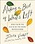 Making the Best of What's Left by Judith Viorst