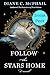Follow the Stars Home: Snea...