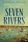 Seven Rivers by Vanessa Taylor