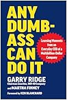 Any Dumb-Ass Can ...