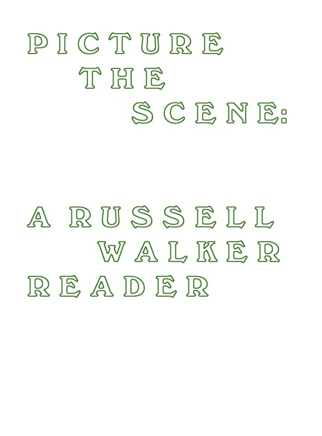 Picture the Scene: A Russell Walker Reader